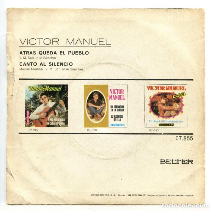 Discos de vinilo: VICTOR MANUEL, ATR&Aacute;S QUEDA EL PUEBLO. SINGLE. - Foto 2