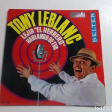 Discos de vinilo: TONY LEBLANC - LEJÍA ''EL HERRERO'' / HABLANDO DE EVA - (BELTER, 1963). Lote 216012418