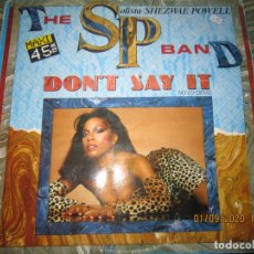 Discos de vinilo: THE SP BAND - DON´T SAY IT MAXI 45 R.P.M. ORIGINAL ESPAÑOL - VICTORIA RECORDS 1985
