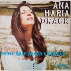 Discos de vinilo: ANA MARÍA DRACK. DIME QUE NO ES VERDAD. 1973