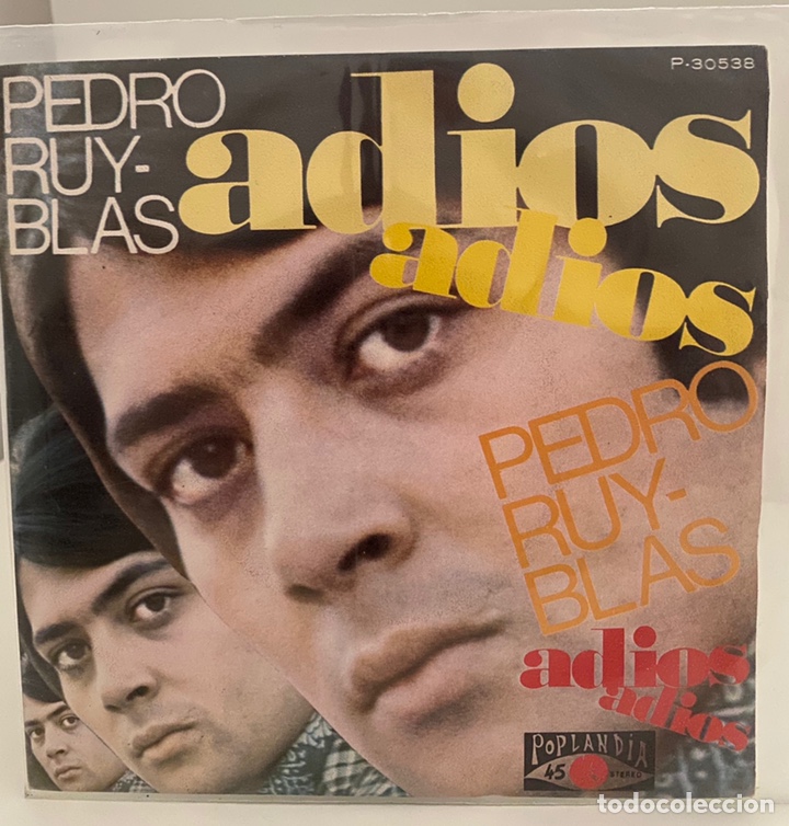 Vinyl-Schallplatten: PEDRO RUY-BLAS-/ADIOS,ADIOS/&iquest;QUIEN TIRA LA PRIMERA PIEDRA?/SINGLE 1972 POPLANDIA P-30538,ESPA&Ntilde;A.