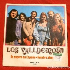 Discos de vinilo: * LOS VALLDEMOSA (SINGLE 1973) TE ESPERO EN ESPAÑA - HOMBRE DESPIERTA. Lote 217459843