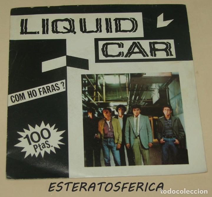 Discos de vinilo: LIQUID CAR / COM HO FARAS? / BARCELONA TE - EDIGSA 1981 - Foto 1