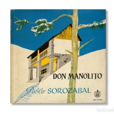 Discos de vinilo: PABLO SOROZABAL - DON MANOLITO - 1958. Lote 217703157