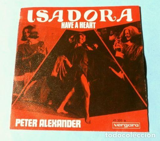 Discos de vinilo: PETER ALEXANDER (SINGLE 1969) ISADORA - HAVE A HEART - Foto 1