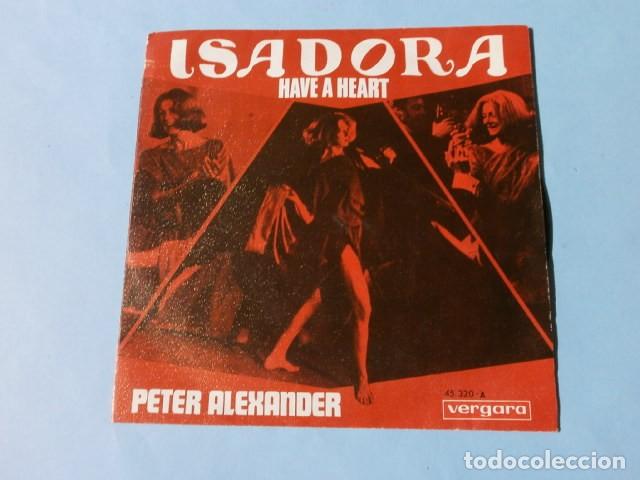 Discos de vinilo: PETER ALEXANDER (SINGLE 1969) ISADORA - HAVE A HEART - Foto 2