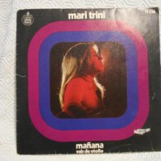 Discos de vinilo: MARI TRINI. SINGLE CON 2 CANCIONES: MAÑANA / VALS DE OTOÑO.. Lote 217766413