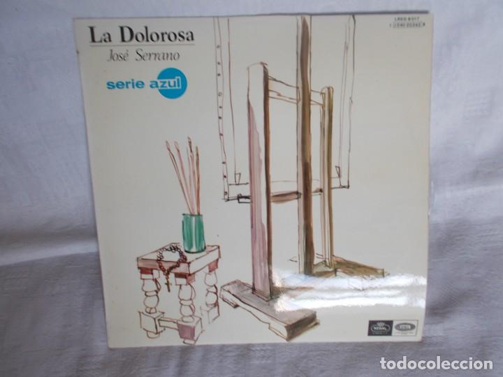 Discos de vinilo: LA DOLOROSA Jos&eacute; Serrano - Foto 1