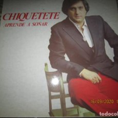 Discos de vinilo: CHIQUETE - APRENDE A SOÑAR LP - ORIGINAL ESPAÑOL - ZAFIRO RECORDS 1982 - MUY NUEVO (5). Lote 218137275