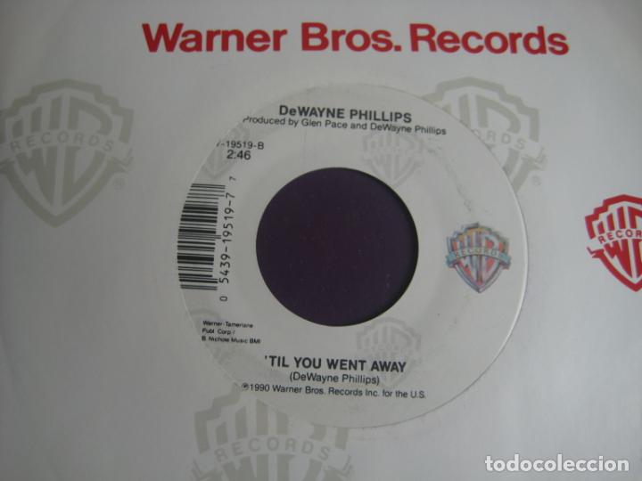 Dischi in vinile: DeWayne Phillips - I Don't Want To Know Your Name - Sg WARNER 1990 - EDICION USA SIN USO - COUNTRY