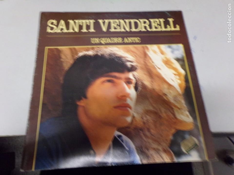 Discos de vinilo: ESTAMOS LIQUIDANDO. Santi Vendrell - un quadre antic - Foto 1