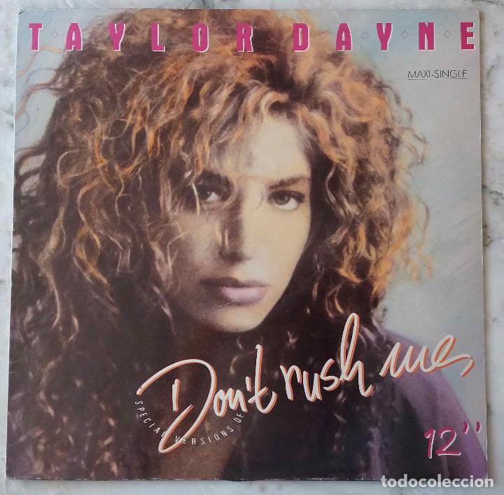 Discos de vinilo: TAYLOR DAYNE. DONT RUSH ME (EXTENDED VERSION) + 2. MAXI SINGLE ESPA&Ntilde;A - Foto 1