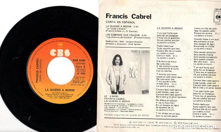 Discos de vinilo: FRANCIS CABREL *** LA QUIERO A MORIR *** SINGLE CBS 1979 - Foto 2