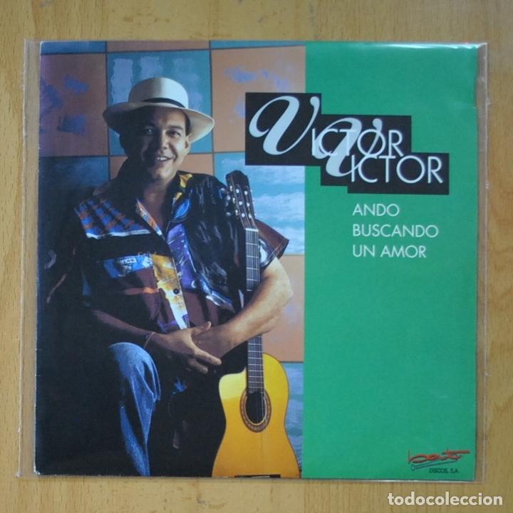 Discos de vinilo: VICTOR VICTOR - ANDO BUSCANDO UN AMOR - SINGLE - Foto 1