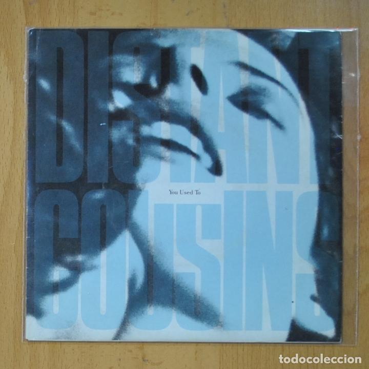 Discos de vinilo: DISTANT COUSINS - YOU USED TO - SINGLE - Foto 1