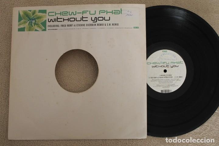 Discos de vinilo: CHEW-FU PHAT WITHOUT YOU MAXI SINGLE VINYL 2002 - Foto 1
