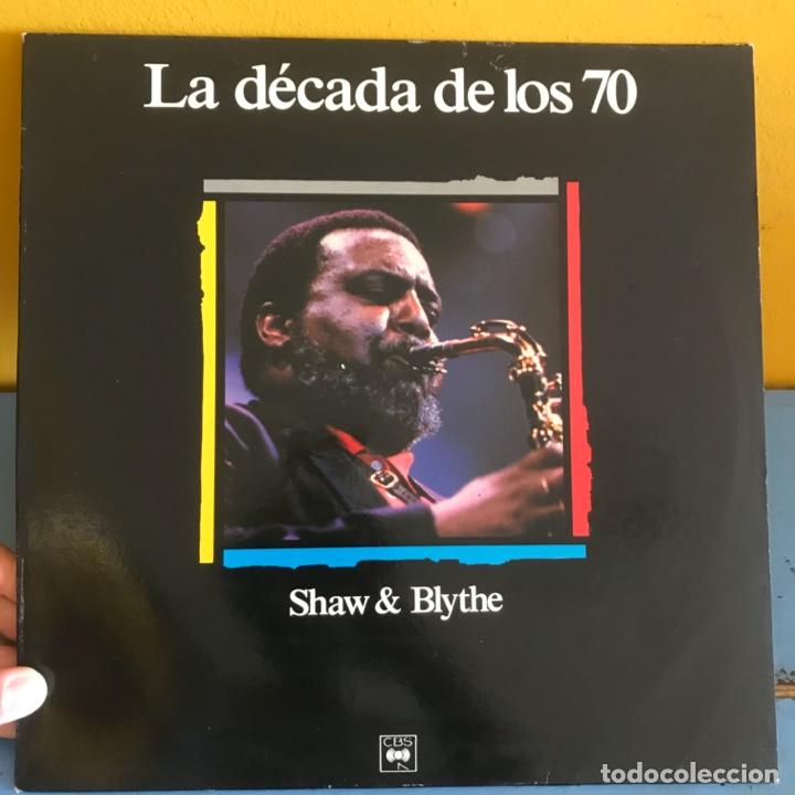 Discos de vinilo: La D&eacute;cada de Los 70. Shaw & Blythe - Foto 1