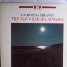 Discos de vinilo: THE RAY CHARLES SINGERS - CALIFORNIA DREAMIN 1976 GATEFOLD CUADRAFONICO. Lote 219014675