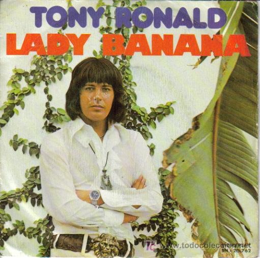 Dischi in vinile: TONY RONALD-LADY BANANA + WHEN YOU LOVE A WOMAN SINGLE VINILO 1973 MOVIPLAY B-B