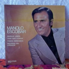 Discos de vinilo: MANOLO ESCOBAR-SINGLE-MARUJA LIMON-TUVE QUE LLORAR-TODOS HERMANOS-BULERIAS DEL LEÑADOR. Lote 219237230