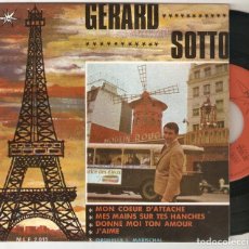 Discos de vinilo: GERARD SOTTO 7” SPAIN 45 SINGLE VINILO EP 1965 MON COEUR D´ATTACHE +3 POP CHANSON BUEN ESTADO MARFER. Lote 219276738
