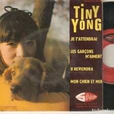 Discos de vinilo: TINY YONG 7” FRANCIA 45 SINGLE VINILO EP 1964 JE T´ATTENDRAI + 3 POP YE-YE FRANCES IMPORTACION RARO. Lote 219283272