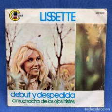 Discos de vinilo: SINGLE LISSETTE - DEBUT Y DESPEDIDA - ESPAÑA - AÑO 1972. Lote 219320306