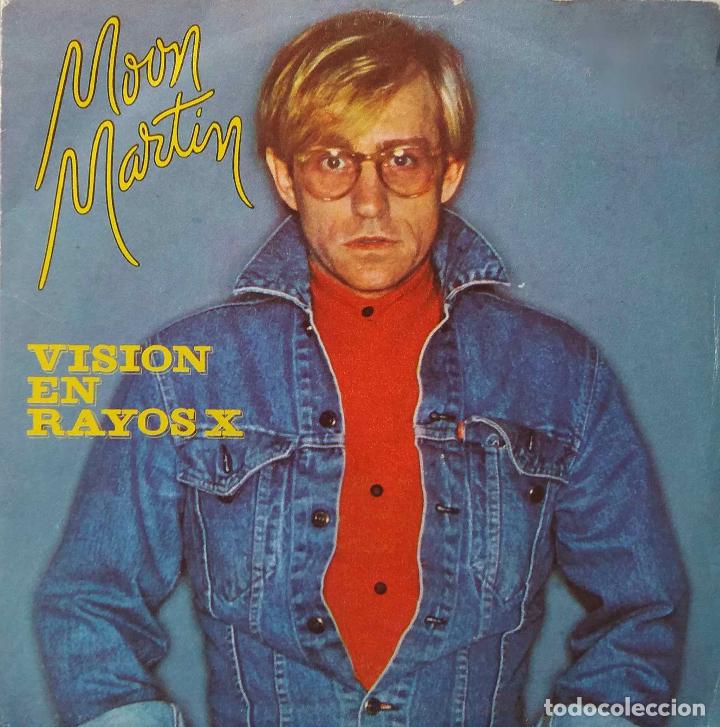 Discos de vinilo: MOON MARTIN. VISION EN RAYOS X. SINGLE ESPA&Ntilde;A - Foto 1