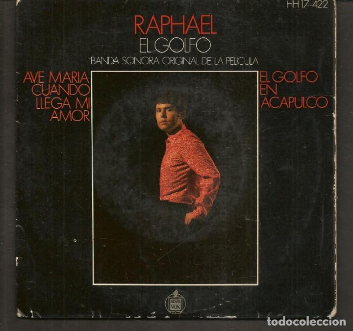 Discos de vinilo: DISCOS SINGLES VINILO: RAPHAEL. EL GOLFO. (P/B72.C2) - Foto 1