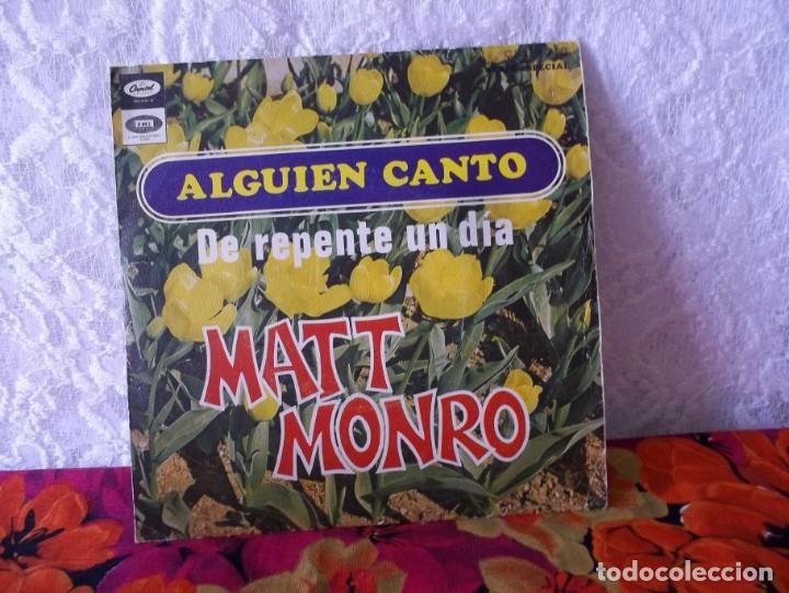 Discos de vinilo: MATT MONRO-SINGLE-ALGUIEN CANTO-DE REPENTE UN DIA