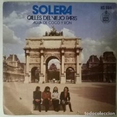 Discos de vinilo: SOLERA. CALLES DEL VIEJO PARÍS/ AGUA DE COCO Y RON. HISPAVOX, SPAIN 1973 SINGLE