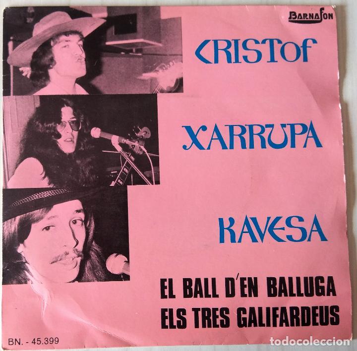 Discos de vinil: CRISTOF- XARRUPA-KAVESA EL BALL D&acute;EN BALLUGA BARNAFON - 1973