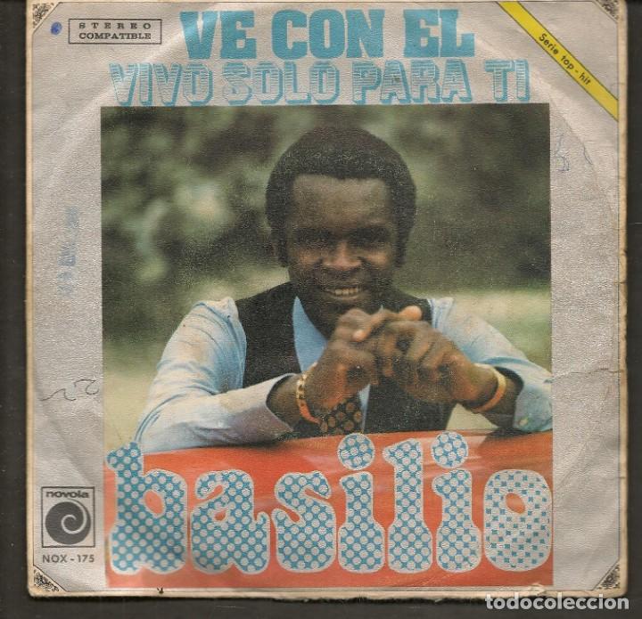 Discos de vinilo: DISCOS SINGLES VINILO: BASILIO. VE CON EL. (P/B72.C2) - Foto 1