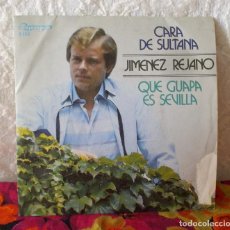 Discos de vinilo: JIMENEZ REJANO (SINGLE 1981) CARA DE SULTANA - QUE GUAPA ES SEVILLA (TANGOS). Lote 219919230
