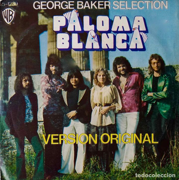Discos de vinilo: GEORGE BAKER SELECTION. PALOMA BLANCA. SINGLE ESPA&Ntilde;A - Foto 1