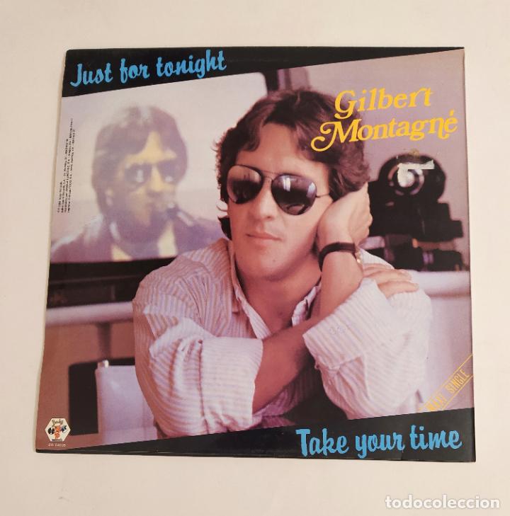Discos de vinilo: Gilbert Montagn&eacute;. Just For Tonight / Take Your Time. MAXI SINGLE. TDKDA76 - Foto 2
