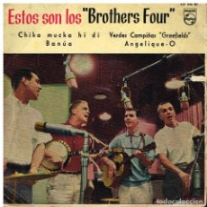 Discos de vinilo: BROTHERS FOUR - CHIKA MUCKA HI DI / BANÚA / VERDES CAMPIÑAS (GREENFIELDS) / ANGELIQUE - EP 1960