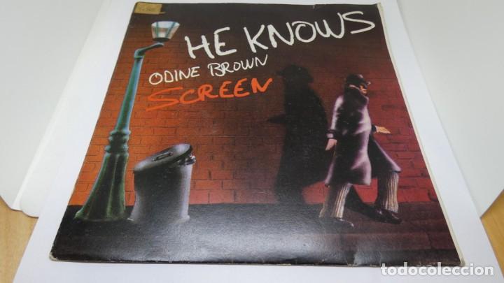 Discos de vinilo: DISCO SINGLE VINILO . HE KNOWS ODIE BROWN . SCREEN - Foto 1