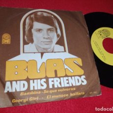Discos de vinilo: BLAS AND HIS FRIENDS BAMBINA/GEORGI GIRL/SE QUE VOLVERAS +1 EP 1974 DMB PROMO