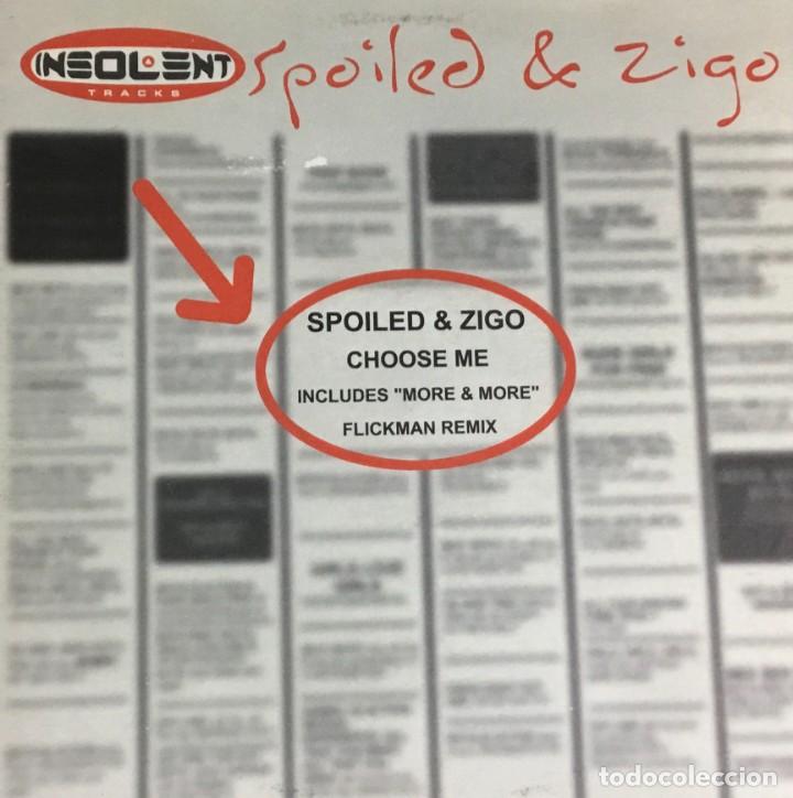 Discos de vinilo: SPOILED & ZIGO - CHOOSE ME - Foto 1
