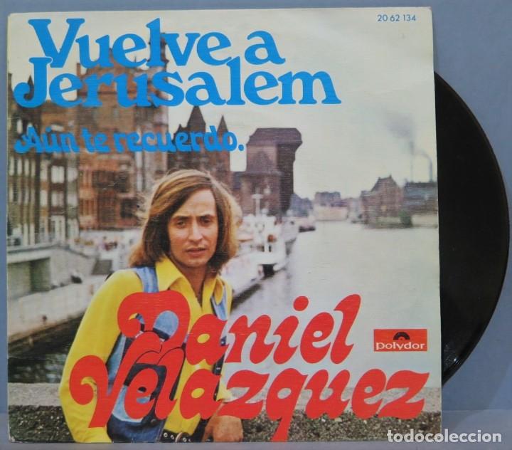 Discos de vinilo: SINGLE. DANIEL VELAZQUEZ. VUELVE A JERUSALEM - Foto 1