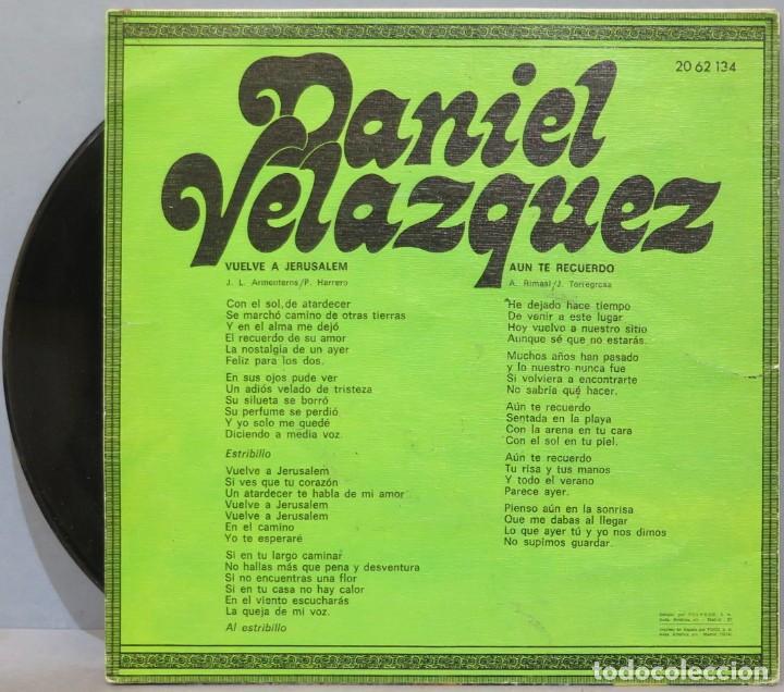 Discos de vinilo: SINGLE. DANIEL VELAZQUEZ. VUELVE A JERUSALEM - Foto 2