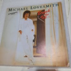 Discos de vinilo: MICHAEL LOVESMITH - BREAK THE ICE. Lote 220618213