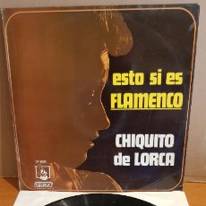 Discos de vinilo: CHIQUITO DE LORCA / ESTO SI ES FLAMENCO / LP - DIRESA-1973 / MBC. ***/***. Lote 220632786