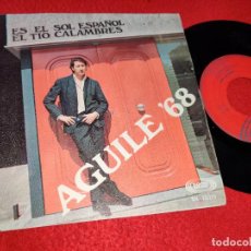 Discos de vinilo: LUIS AGUILE ES EL SOL ESPAÑOL/EL TIO CALAMBRES 7'' SINGLE 1968 SONOPLAY
