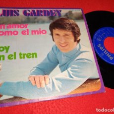 Discos de vinilo: LUIS GARDEY UN AMOR COMO EL MIO/VOY EN EL TRES 7'' SINGLE 1970 PHILIPS