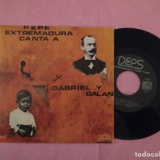Dischi in vinile: 7” PEPE EXTREMADURA - CANTA A GABRIEL Y GALAN - EL EMBARGO - DEPS PS-001 (EX/EX-)