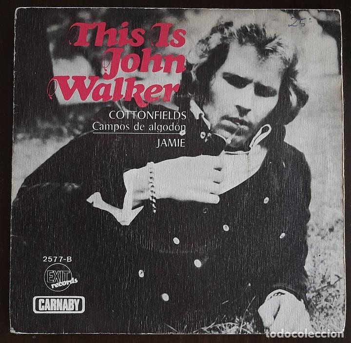 Discos de vinilo: THIS IS JOHN WALKER - COTTONFIELDS / JAMIE - SINGLE - 1970 - Foto 1