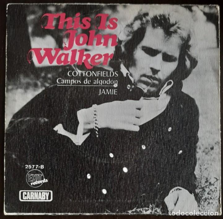 Discos de vinilo: THIS IS JOHN WALKER - COTTONFIELDS / JAMIE - SINGLE - 1970 - Foto 2