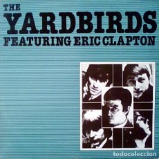 Discos de vinilo: THE YARDBIRDS FEATURING ERIC CLAPTON , CHARLY RECORDS CR 30194. Lote 221668007
